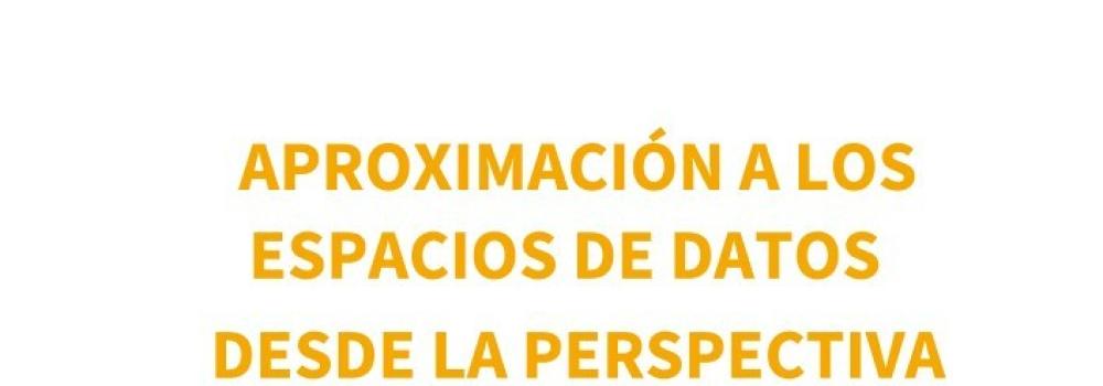 Aproximación a los espacios de datos desde la perspectiva del RGPD